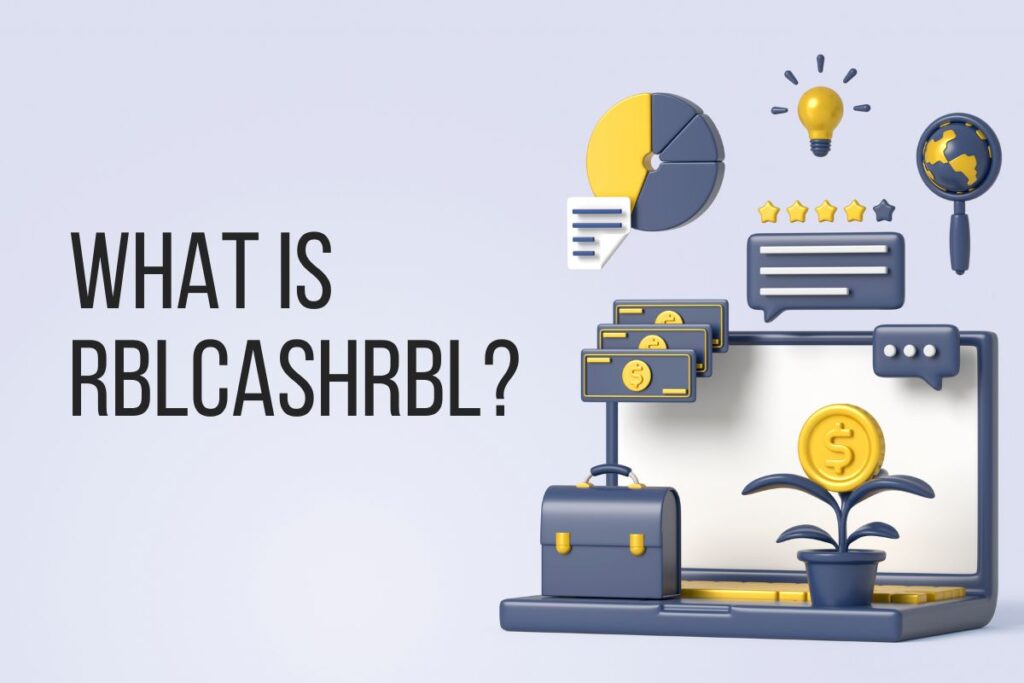 What is
Rblcashrbl?